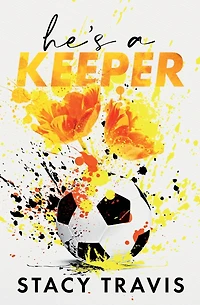 He's a Keeper Special Edition: A Grumpy-Sunshine Sports Romance
