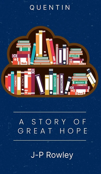 Quentin A library Story of Great Hope