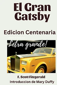 El Gran Gatsby Edicion Centenaria: En Letra Grande