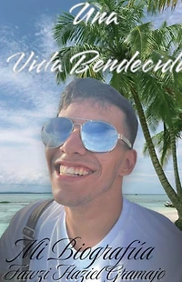 Una Vida Bendecida: Mi Biografía
