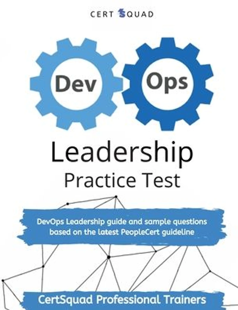 DevOps Leadership Practice Test: guide and sample questions based on the latest PeopleCert guideline