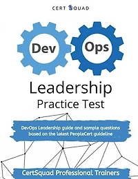 DevOps Leadership Practice Test: guide and sample questions based on the latest PeopleCert guideline