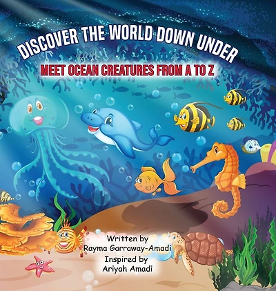 Discover the World Down Under: Meet Ocean Creatures from A to Z