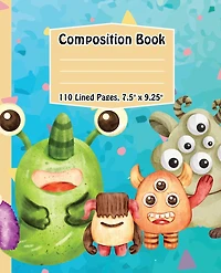 Silly Monsters Composition Book, 110 Blank Lined Pages, 7.5" x 9.25"
