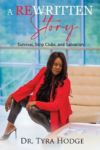 A Rewritten Story: Survival, Strip Clubs, and Salvation
