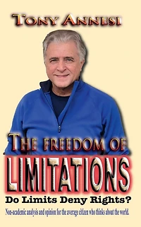 The FREEDOM of LIMITATIONS: Do Limits Deny Rights?