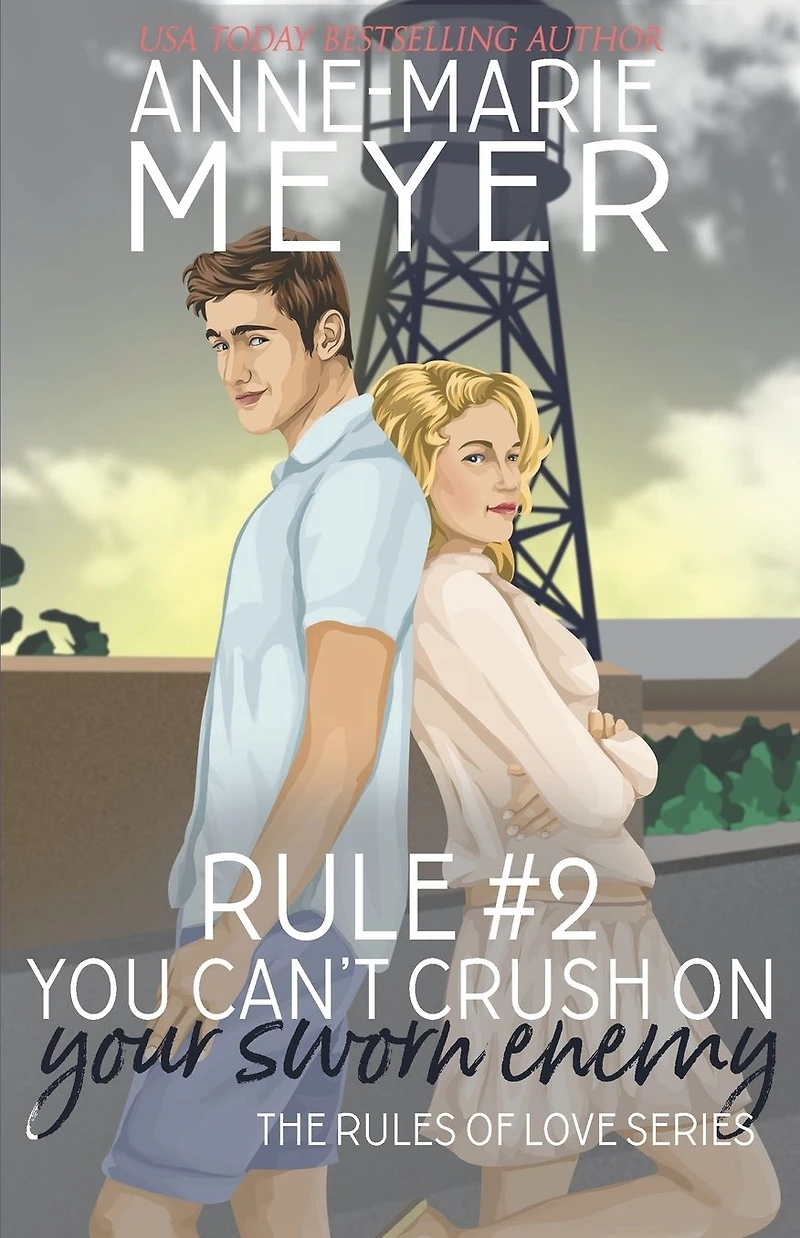 Rule #2: You Can't Crush on your Sworn Enemy: A Standalone Sweet High School Romance