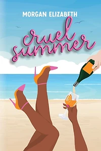 Cruel Summer: A Mean Girls Inspired Revenge Romance