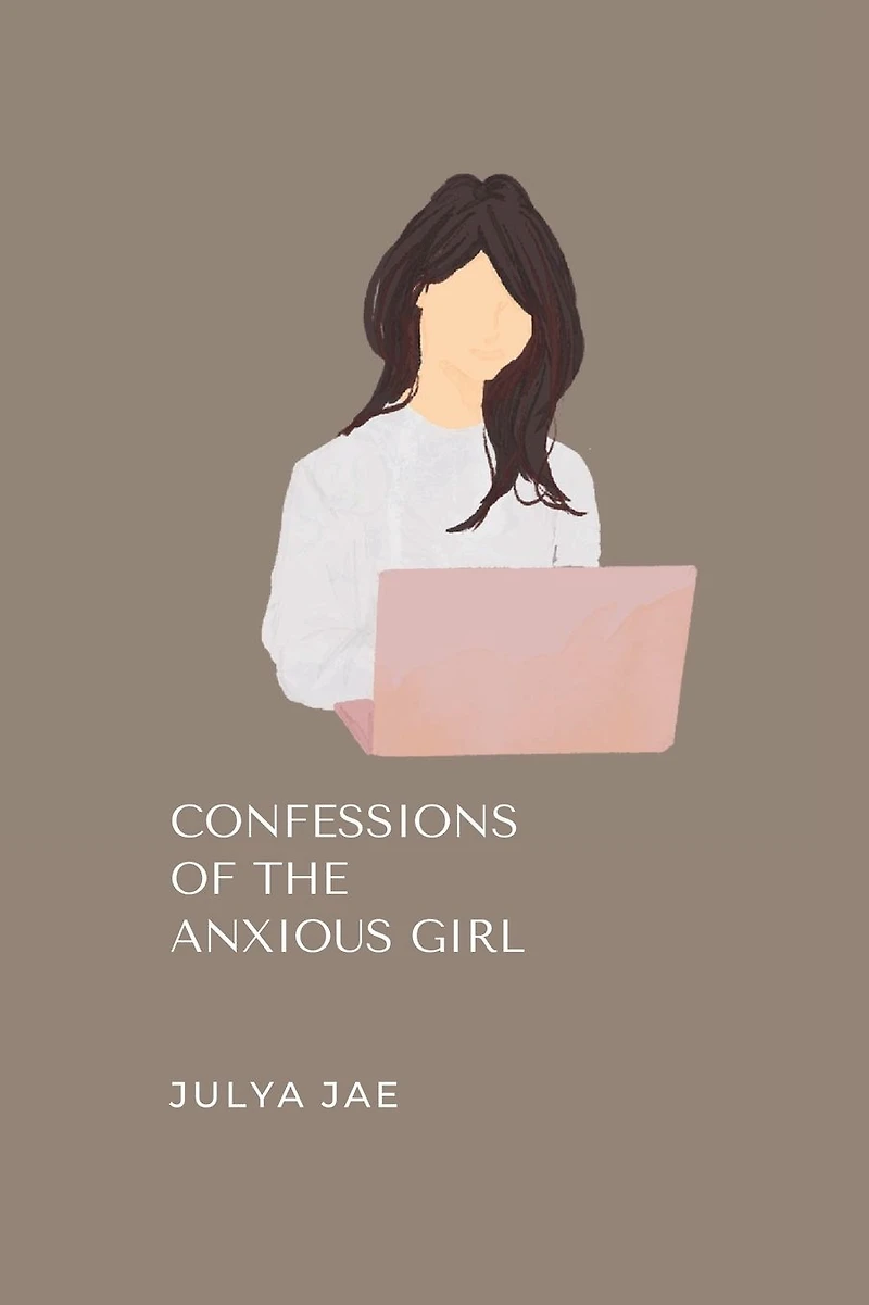 Confessions of the Anxious Girl