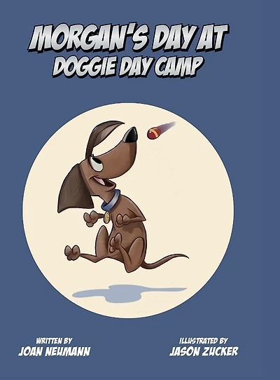 Morgan's Day at Doggie Camp (The first the Adventures of Morgan)