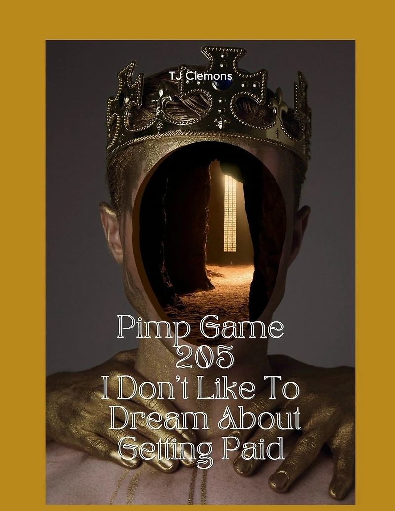 Pimp Game 205 I Don't Like To Dream About Getting Paid