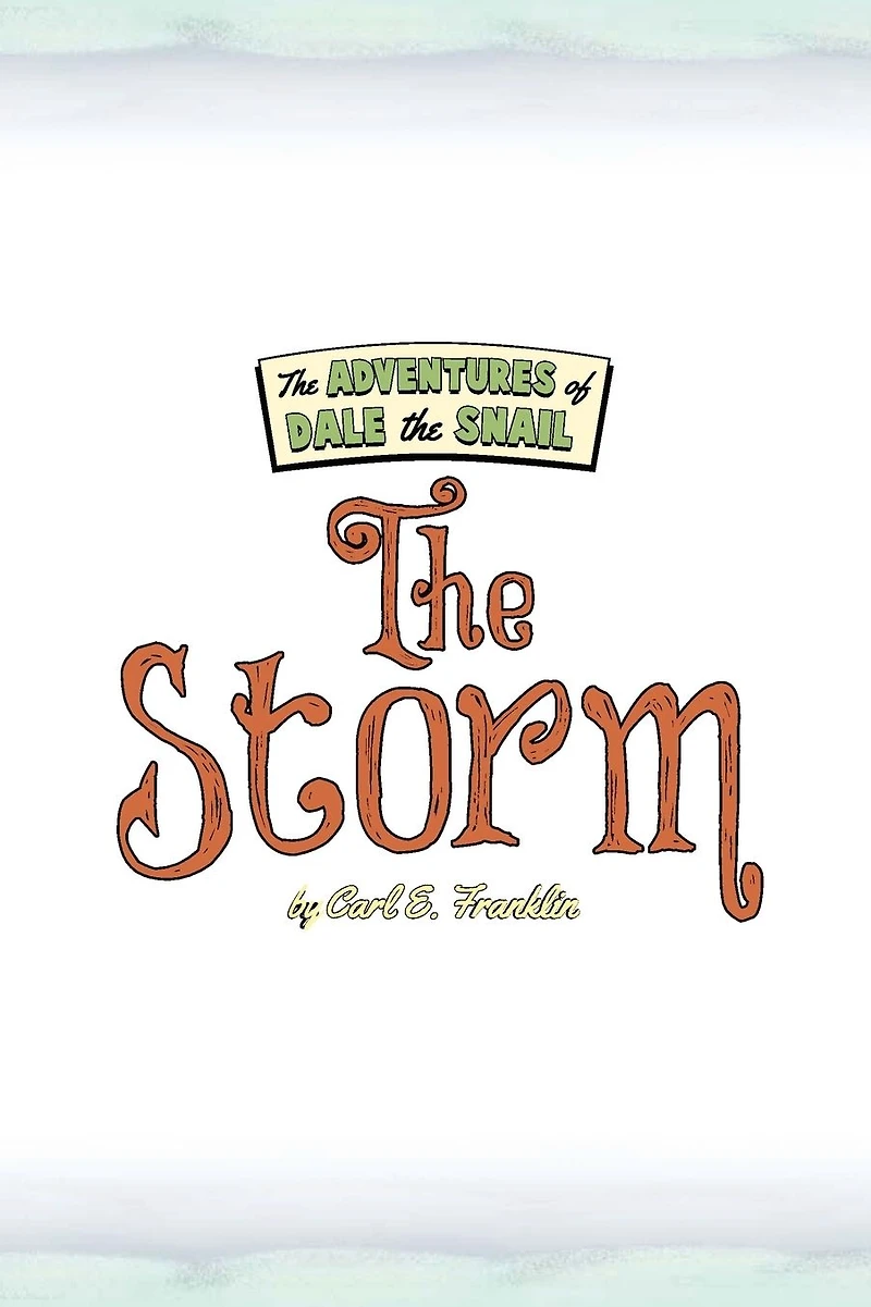 The Adventures Of Dale Snail "The Storm"