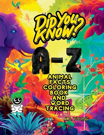 Did you Know? A-Z Animal Facts Coloring Book and Word Tracing