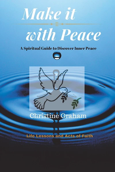 Make it with Peace: A Spiritual Guide to Discover Inner Peace
