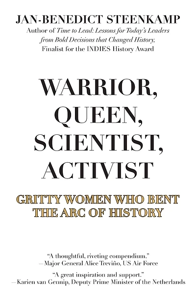 Warrior, Queen, Scientist, Activist: Gritty Women Who Bent the Arc of History