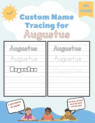 Custom Name Tracing for Augustus: 101 Pages of Personalized Name Tracing. Learn to Write Your Name.