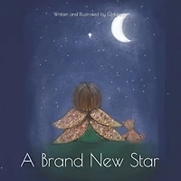 A Brand New Star: A story of loss, love and reflection.