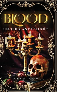 Blood Under Candlelight
