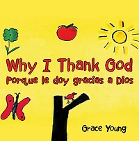 Why I Thank God: Porque le doy gracias a Dios