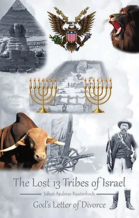The Lost 13 Tribes of Israel: God's Letter of Divorce