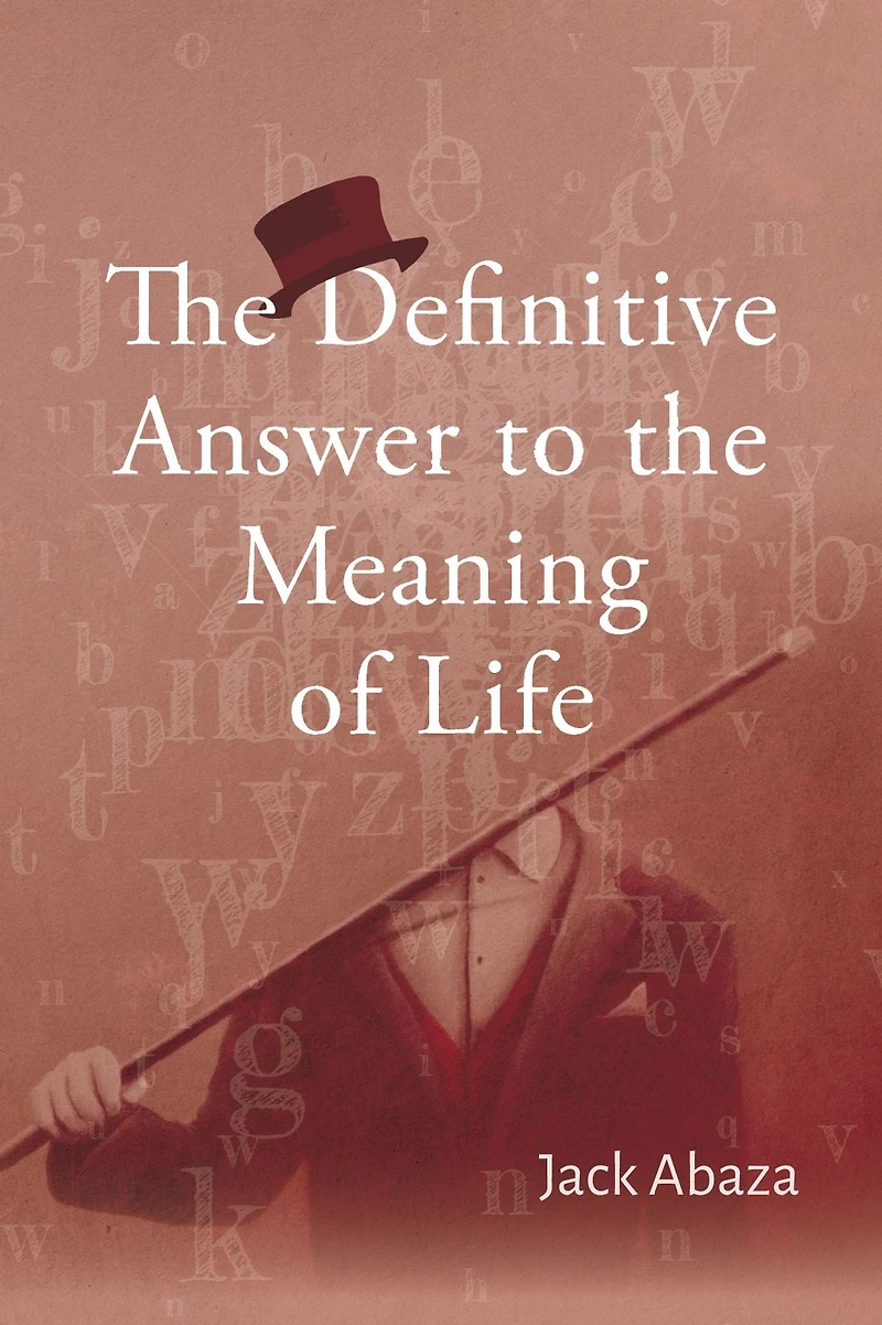 The Definitive Answer to the Meaning of Life