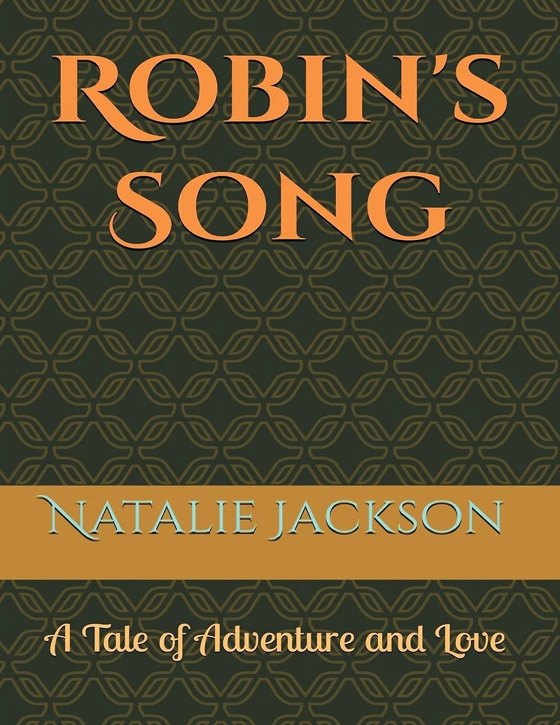 Robin's Song: A Tale of Adventure and Love