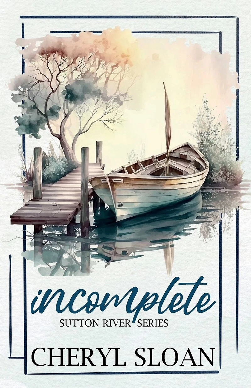 Incomplete - Special Edition: A Small Town Cop Romance (Sutton River Series Book 1)