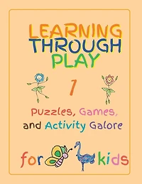 Learning Through Play: Puzzles, Games, and Activity Galore for Kids!
