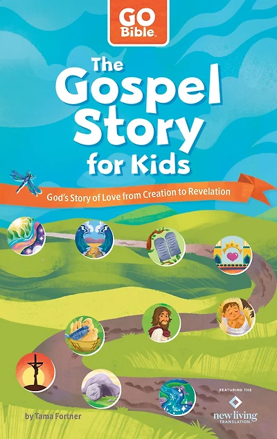 The Gospel Story for Kids: God's of Love from Creation to Revelation