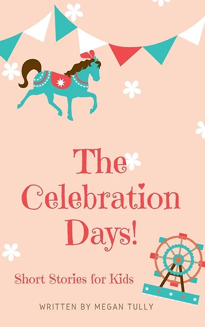 The Celebration Days!: Short Stories for Kids