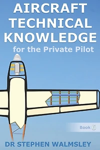 Aircraft Technical Knowledge for the Private Pilot (Aviation Books Series, #6)