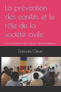 La prï¿½vention des conflits et le rï¿½le de la sociï¿½tï¿½ civile: La promotion des valeurs dï¿½mocratiques