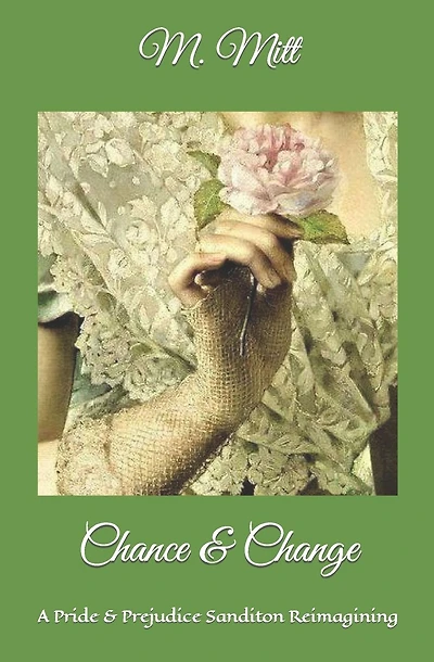 Chance & Change: A Pride & Prejudice Sanditon Reimagining