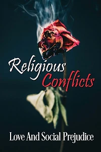 Religious Conflicts: Love And Social prejudice: