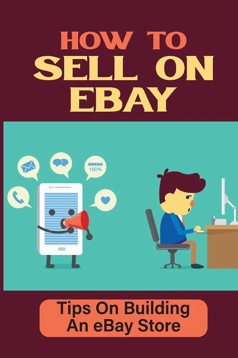 How To Sell On eBay: Tips On Building An eBay Store: