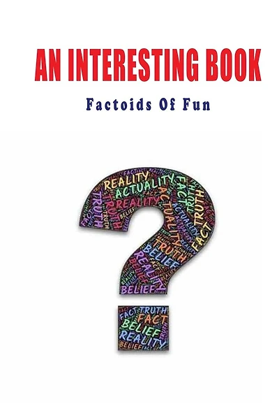 An Interesting Book: Factoids Of Fun: