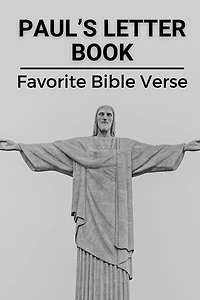 Paul's Letter Book: Favorite Bible Verse: