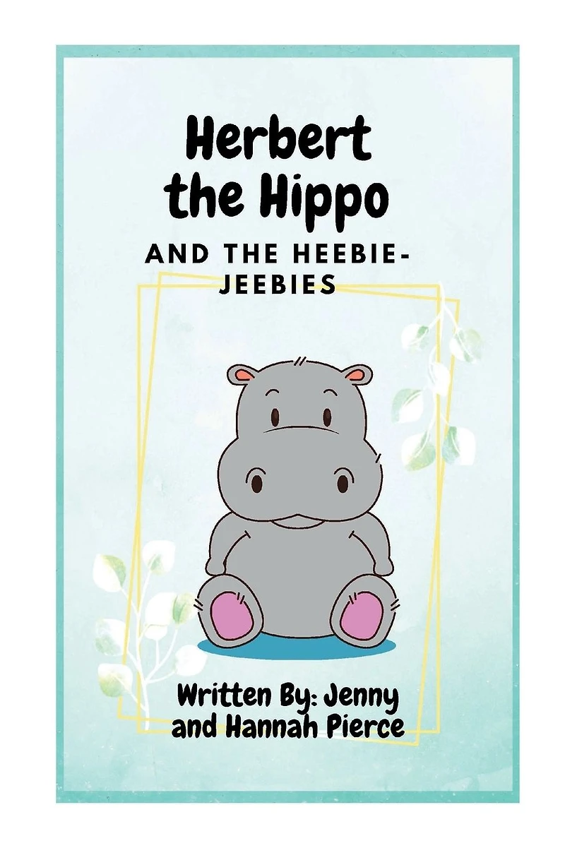 Herbert The Hippo and the Heebie-Jeebies
