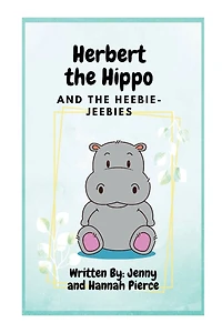 Herbert The Hippo and the Heebie-Jeebies