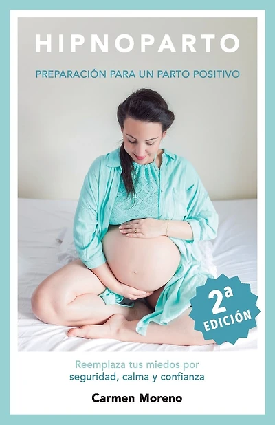 Hipnoparto: Preparaci�n para un parto positivo