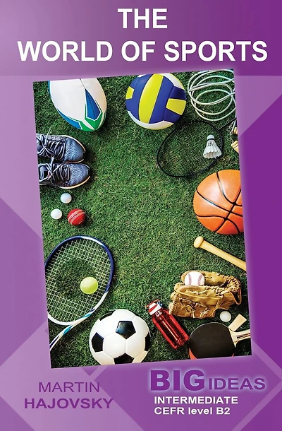 The World of Sports: Big Ideas: Intermediate
