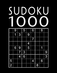 Sudoku Book For Adults: 1000 Sudoku Puzzles easy - normal - hard - expert With solutions Suduko Soduko Soduku Sudoko Sodoku whatever Boredom Buster
