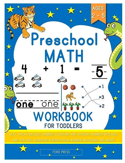 PRESCHOOL MATH WORKBOOK FOR TODDLERS: Beginner Math Preschool Learning Book with Shapes, Numbers 1-10, Alphabet, Pre-Writing, Pre-Reading, and More for 2, 3 and 4 year old's and kindergarten prep