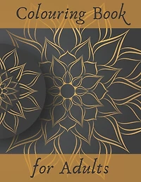 COLOURING BOOK for ADULTS: Stress Relieving Designs for Relaxation: Animals, People, Mandalas, Flowers and Many More