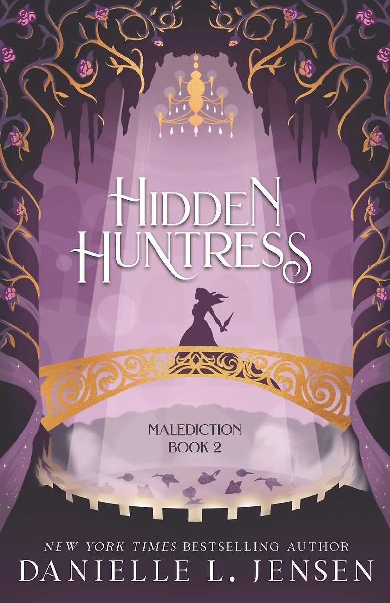 Hidden Huntress (The Malediction Trilogy #2)