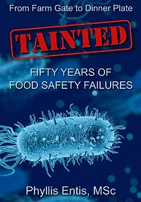 Tainted. From Farm Gate to Dinner Plate, Fifty Years of Food Safety Failures