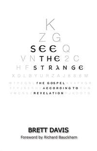 See The Strange: The Gospel According to Revelation