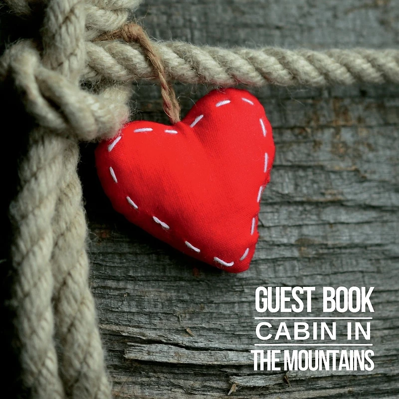 Guest Book Cabin The Mountains: Record Short Term Memorable Stays Airbnb, Bed & Breakfast, VRBO or any other Vacation Rental House