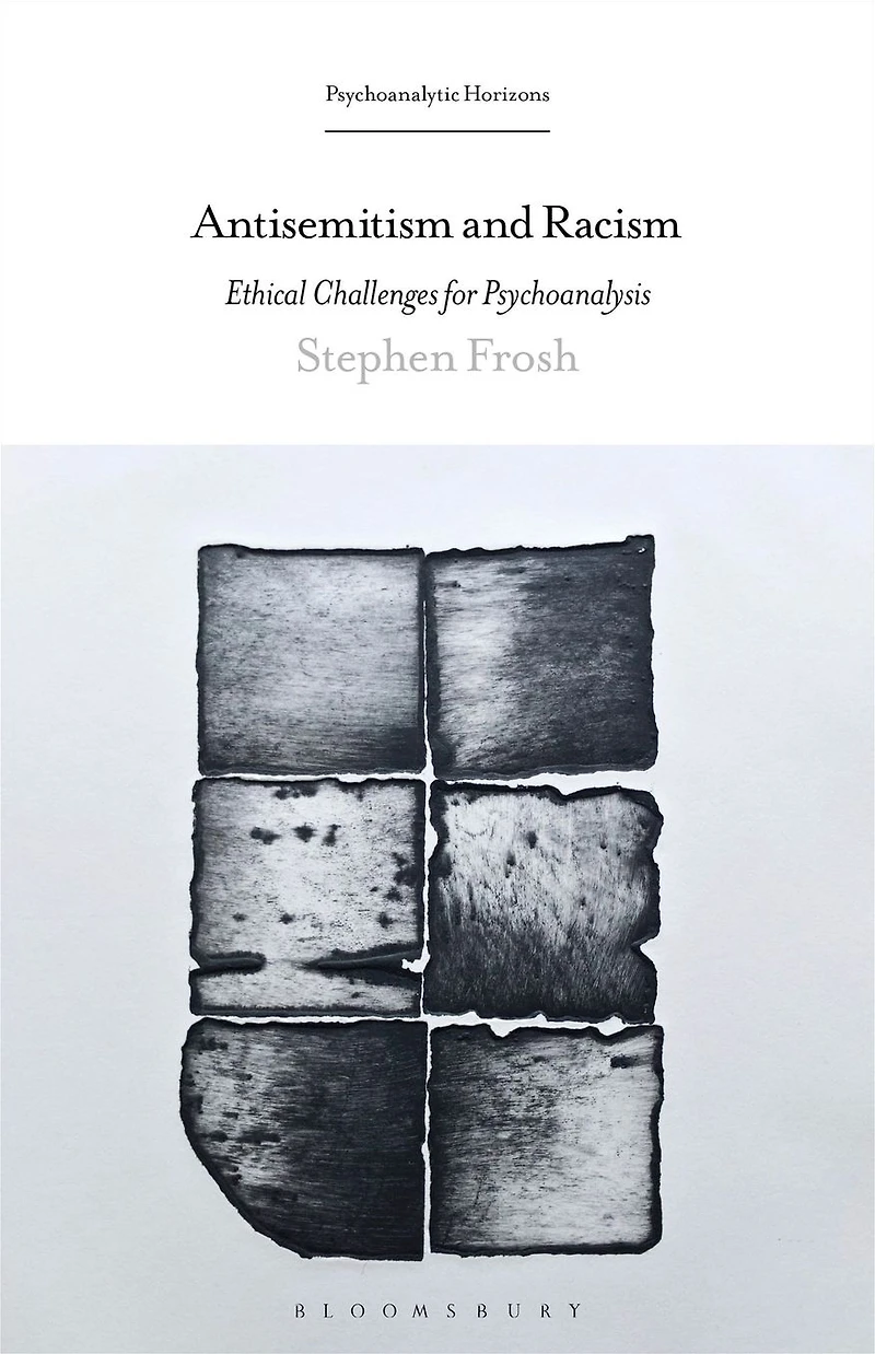 Antisemitism and Racism: Ethical Challenges for Psychoanalysis