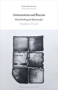 Antisemitism and Racism: Ethical Challenges for Psychoanalysis